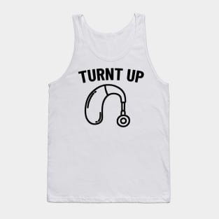 Turnt Up Funny Deaf Awareness Hearing Aid Sign Language Tank Top